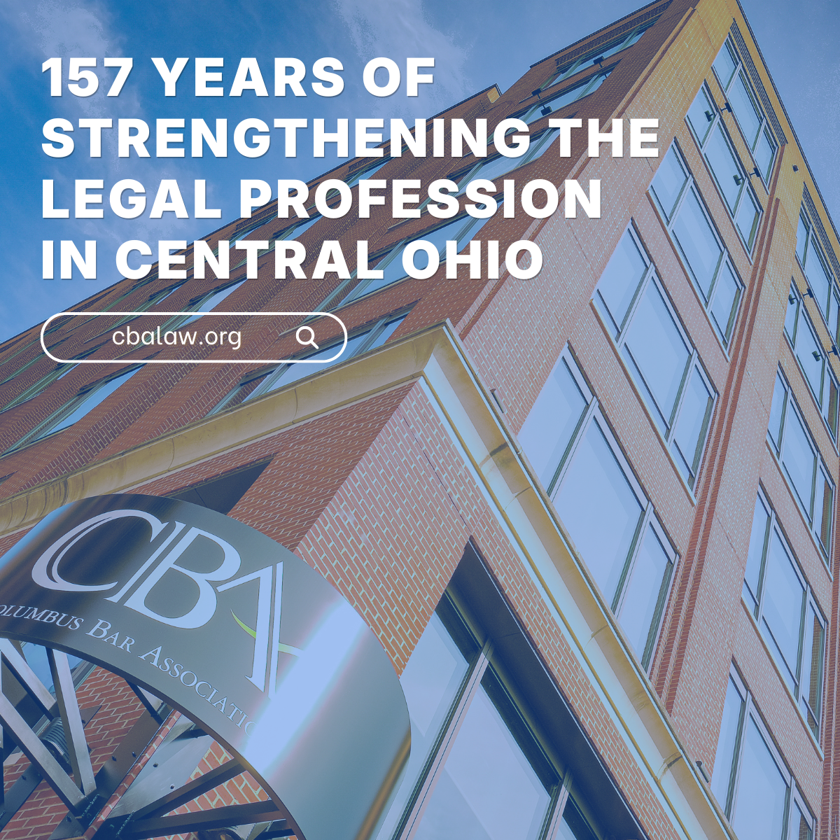 157 Years of Strengthening the Legal Profession in Central Ohio